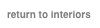return to interiors